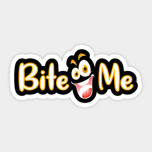 Bite me tee design birthday gift graphic Sticker